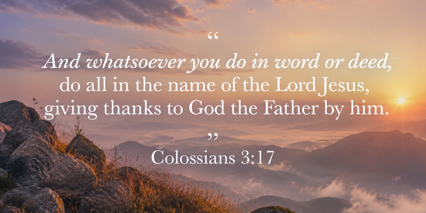 Colossians 3:17 Colossians 3:17